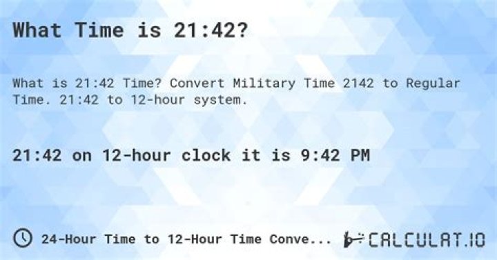 What time is 21 42 military?