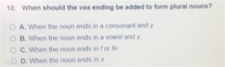 when should the ves ending be added to form plural nouns?