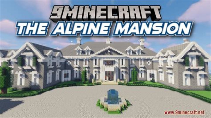 Where is the Alpine mansion