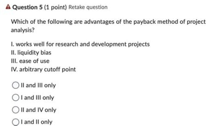 which of the following are advantages of the payback method of project analysis?