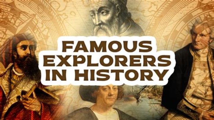 Who are the most famous explorers in history