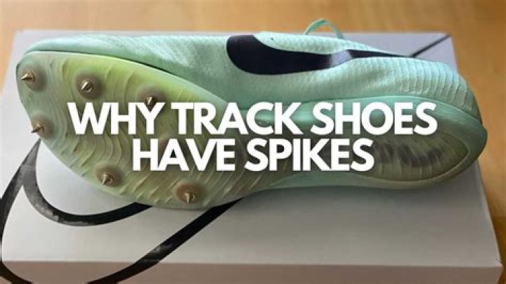 Why are there spikes on track shoes