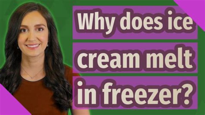 Why does ice cream melt in freezer?