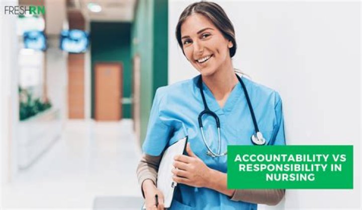 Why is accountability important in nursing