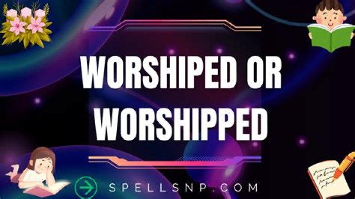 worshiped or worshipped
